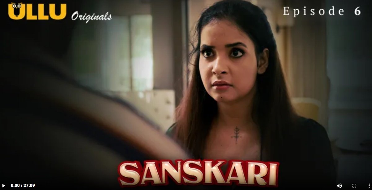 Sanskari Episode 6